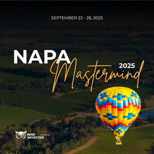 Wise Investor Mastermind: The Ultimate Napa Valley Experience